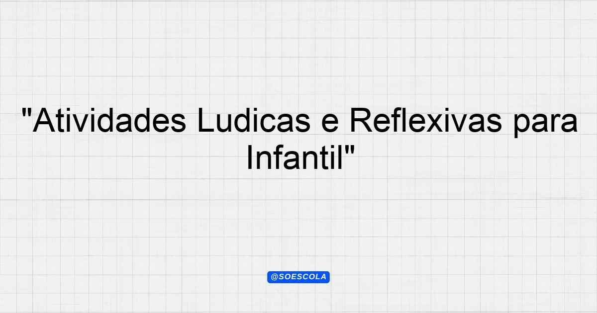"Atividades Lúdicas e Reflexivas para Celebrar a Páscoa na Educação ...