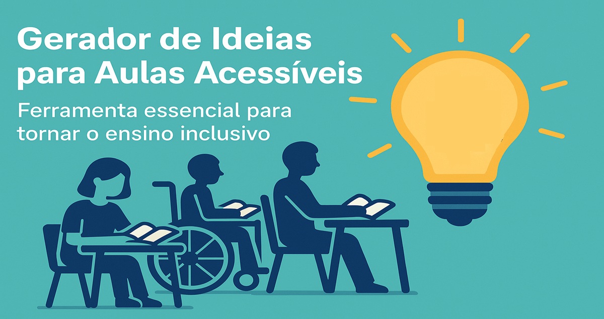 Gerador de Ideias para Aulas Acessíveis